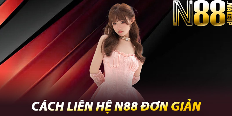 Cách Liên Hệ N88 Đơn Giản