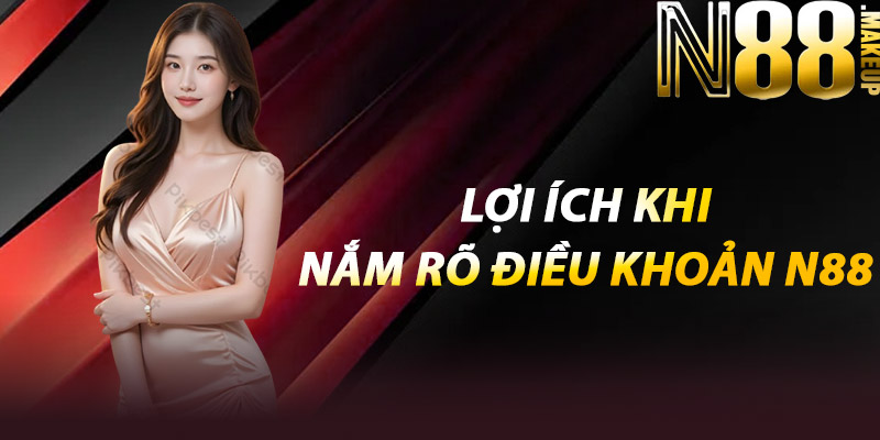 Điều Khoản N88 – Bước Đệm Vững Vàng Cho Người Chơi Mới 1 Lợi ích khi nắm rõ Điều khoản N88
